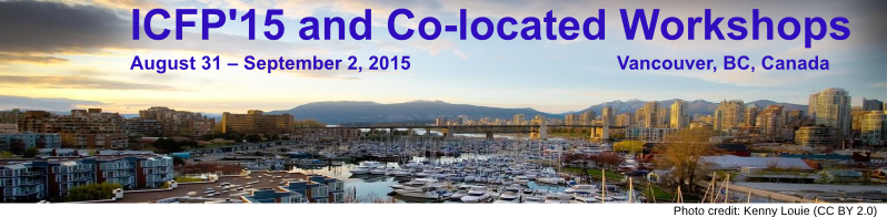 ICFP '15 - August 31 – September 2, 2015, Vancouver, BC, Canada